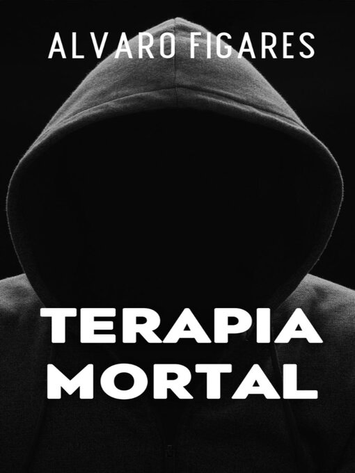 Title details for Terapia Mortal by Alvaro Figares - Available